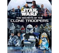Buscicchio, Alberto - STAR WARS SECRETS OF THE CLONE TROOPERS HC
