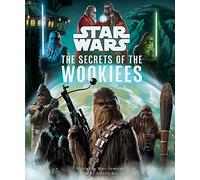 Star Wars: Los secretos de los Wookiees – Titan Books