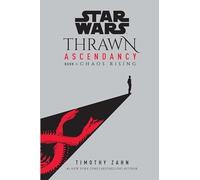 Star Wars: Thrawn Ascendancy – Libro I: Chaos Rising – (Star Wars: The Ascendancy Trilogy) 1