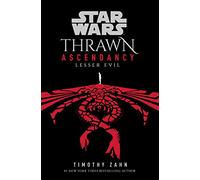 Star Wars: Thrawn Ascendancy: Lesser Evil: (Book 3) (Thrawn Ascendancy, 3)