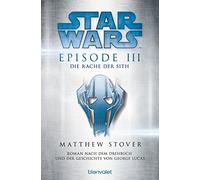 Star Wars(TM) - Episode III - Die Rache der Sith: Roman nach dem Drehbuch und der Geschichte von George Lucas: 3