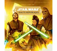 Star Wars : Tout l'Art de la Haute République: Volume 1, La lumière des Jedi (Star Wars - Tout l'art des fil)