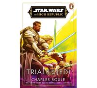 Star Wars: Trials of the Jedi (High Republic): The epic conclusion to the Sunday Times bestselling series!