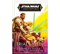 Star Wars: Trials of the Jedi (The High Republic) (Star Wars: the High Republic, 6)