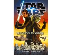 Star Wars Un nuevo amanecer (novela) (Star Wars: Novelas)