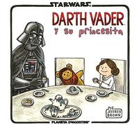 Star Wars Vader y su princesita (Star Wars: Jeffrey Brown)