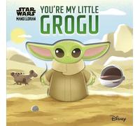 Star Wars You're My Little Grogu