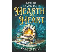 Starborn: Threads of Hearth and Heart