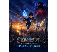 StarBoy Gaurdian of the crystal of the light