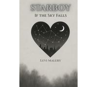 STARBOY: If the Sky Falls