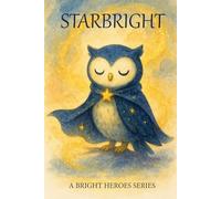 Starbright: A Bright Heroes Series: 1