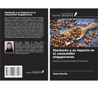 Starbucks y su impacto en el consumidor singapurense: Starbucks y el comportamiento del consumidor
