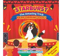 Starburst the Amazing Trick Performing Dog: Second Edition: 3 (Starburst: The Reading Education Assistance Dog)