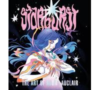Starburst: The Art of Audra Auclair (Astre Press Art of)