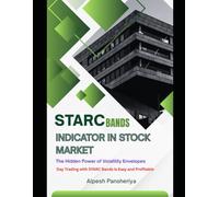 STARC Bands Indicator in Stock Market: The Hidden Power of Volatility Envelopes (Elite and Smart Trading Playbook for Consistent Profits Series)
