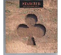 STARCLUB - LET YOUR HAIR DOWN 7 INCH (7" VINYL 45) UK ISLAND 1992