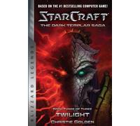 STARCRAFT THE DARK TEMPLAR SAGA 3 TWILIGHT (Warcraft: Blizzard Legends)