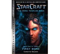STARCRAFT THE DARK TEMPLAR SAGA: Firstborn: Book One (Blizzard Legends)