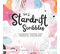 Stardrift Scribbles, Vol 2: 40 Abstract Doodles for Relaxation, Creative Flow, and Mindful Coloring (8.5 x 8.5) | Coloring Book for Adults & Teens | Great for Markers, Gel Pens & Colored Pencils