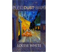 Stardust Café: L'amour en temps de chaos