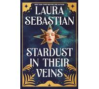 Stardust in their Veins: Following the dramatic and deadly events of Castles in Their Bones