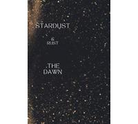 Stardust & Rust: The Dawn (Stardust & Rust Series)