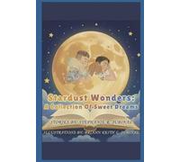 Stardust Wonders: A Collection Of Sweet Dreams