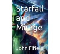 Starfall and Mirage: 1 (The Ascension Cycle)