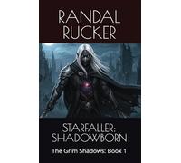 Starfaller: SHADOWBORN: The Grim Shadows: Book 1