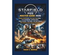 STARFIELD PS5 MASTER GUIDE 2026: Complete Walkthrough, Free Lanes Cruise Mode, Terran Armada DLC, All Planet Maps, Hidden Locations, Best Builds, New ... 100% Platinum Trophy Guide for PlayStation 5