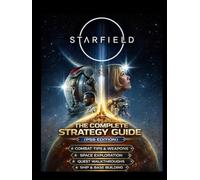 Starfield: The Complete Strategy Guide (PS5 Edition): The Ultimate 2026 Player’s Manual: Terran Armada DLC Walkthrough, Free Lanes Strategies, and 100% Platinum Trophy