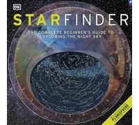 Starfinder: The Complete Beginner's Guide to Exploring the Night Sky