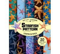 Starfish Pattern Scrapbook Paper: 10 Coastal & Sea Designs, 20 Double-Sided Sheets for Mixed Media, Origami, DIY Projects, Collage & More | 8.5" x 11"