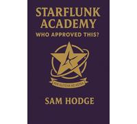 STARFLUNK ACADEMY: WHO APPROVED THIS?