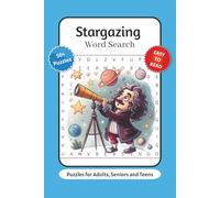 Stargazing Word Search Puzzle Book: Word Searches with Easy to Read Print about Astronomy, Stargazing, Constellations and More | 6x9 inches, 110 pages | 50+ Puzzles … Gift for Vacations, Holidays and Relaxation
