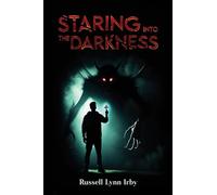 STARING INTO THE DARKNESS