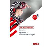 STARK Abitur-Training - Spanisch Grammatikübungen