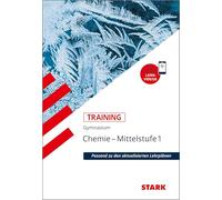 STARK Chemie 1 Mittelstufe - Training Gymnasium - Grundwissen, Aufgaben und Lösungen
