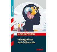 STARK Ethik/Philosophie - Abitur-Wissen - Prüfungswissen