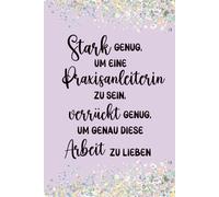 Stark genug, um eine Praxisanleiterin zu sein: Notizbuch für Praxisanleiterinnen - verrückt genug, um genau diese Arbeit zu lieben