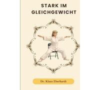Stark im Gleichgewicht: Stuhl-Tai-Chi für besseres Gleichgewicht, weniger Stürze und sicherere Bewegung im Alltag