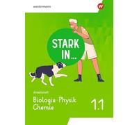 Stark in ... Biologie/Physik/Chemie - Arbeitsheft 1.1: Ausgabe 2026