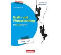 Stark in der Grundschule - Sport - Klasse 1-4: Kraft- und Fitnesstraining für ALLE Kinder - Buch mit Kopiervorlagen
