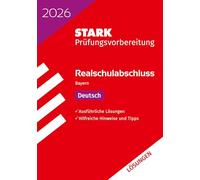 STARK Lösungen zu Deutsch - Realschulabschluss 2026 Bayern - Prüfungsvorbereitung inkl. Basistraining