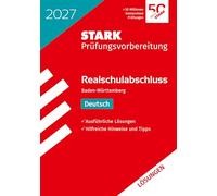 STARK Lösungen zu Deutsch - Realschulabschluss 2027 BW - Prüfungsvorbereitung inkl. Basistraining