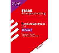 STARK Lösungen zu Mathematik I - Realschulabschluss 2026 Bayern - Prüfungsvorbereitung inkl. Basistraining