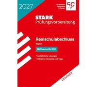 STARK Lösungen zu Mathematik II/III - Realschulabschluss 2027 Bayern - Prüfungsvorbereitung inkl. Basistraining