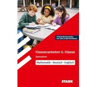 STARK Mathematik/Deutsch/Englisch 6. Klasse - Klassenarbeiten Gymnasium
