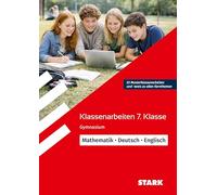 STARK Mathematik/Deutsch/Englisch 7. Klasse - Klassenarbeiten Gymnasium