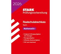 STARK Mathematik I - Realschulabschluss 2026 Bayern - Prüfungsvorbereitung